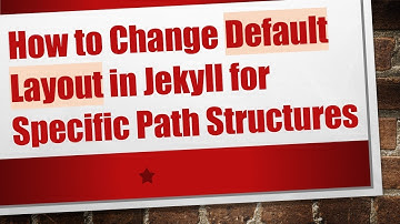 How to Change Default Layout in Jekyll for Specific Path Structures