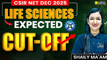 CSIR NET Dec 2025 Life Sciences | Expected Cut-Off | Category-Wise Analysis |VedPrep Biology Academy