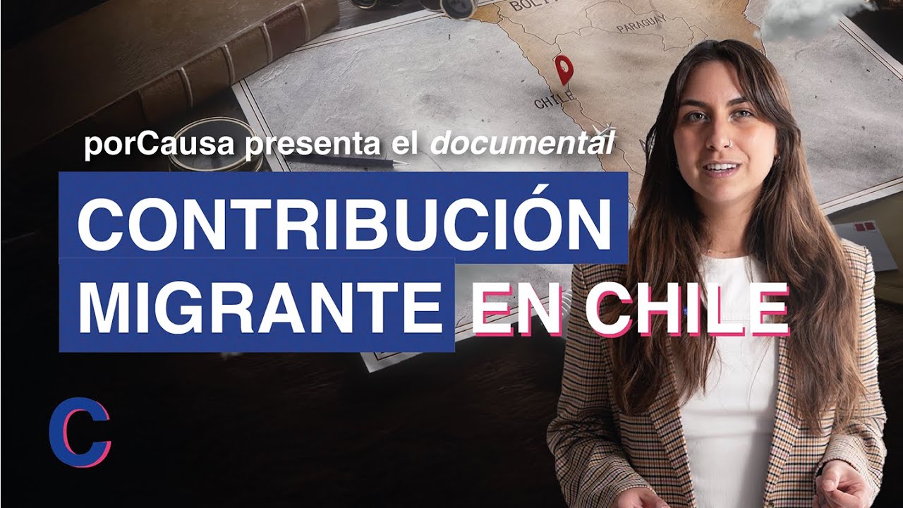 El aporte de las migraciones a Chile | Documental porCausa