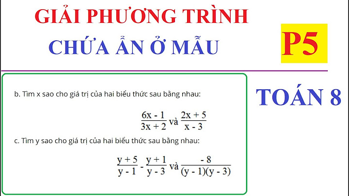 Giải bài tập toán phương trình chứa ẩn ở mẫu năm 2024