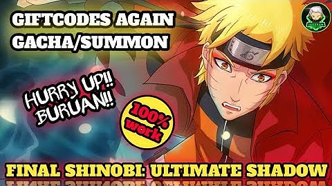 GIFTCODES AGAIN & SUMMON - NARUTO FINAL SHINOBI: ULTIMATE SHADOW