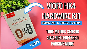 VIOFO HK4 Hardwire Kit for T130, A229 Dashcam | Unboxing & Detailed Installation Guide | Gizmobeep