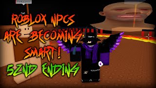 ROBLOX NPCs are becoming smart! - [52nd ENDING] [NEW | GUIDE] - Roblox