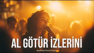 Al Götür İzleri̇ni̇ - Anatolian Rock Project
