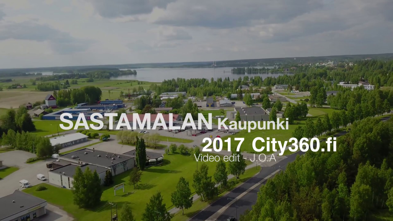 Sastamalan kaupunki 10.6.2017 / Video edit J.O.A