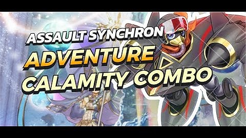 Assault Synchron - Adventure Calamity Lock Combo