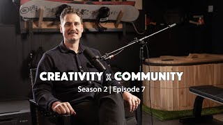 Creativity X Community S2 Ep 07