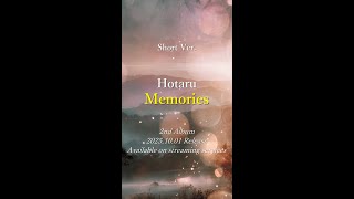 Hotaru 「Memories」 2nd Album Music Clip Short Ver. - YouTube
