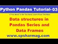 Part 3 What is Series Data structures in Pandas Series and Data Frames