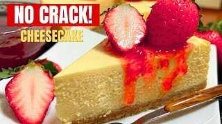 No-Crack Cheesecake Ultra Creamy Water Bath Method
