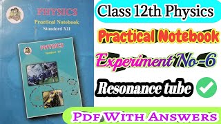 Class 12th Physics Practical Notebook|| Experiment no.6 Resonance tube all answers||
