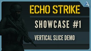EchoStrike - Showcase #1: Vertical Slice Demo