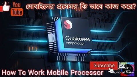 আপনার মোবাইলের প্রসেসর কিভাবে কাজ করে? How To Work Mobile Processor? [ Mobile processor Details]