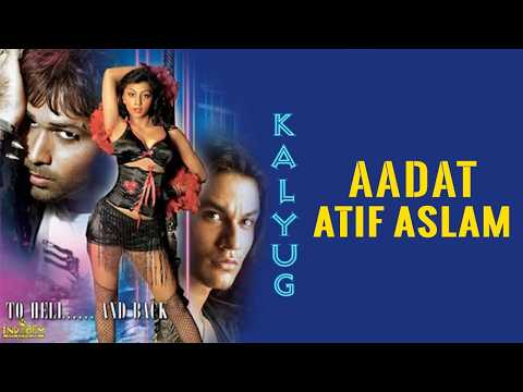 Aadat (Juda Hoke Bhi) – Atif Aslam (Lyrics) | Kalyug