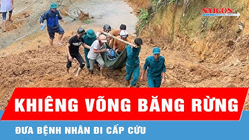 Quảng Ngãi: Khiêng võng băng rừng, lội suối đưa bệnh nhân đi cấp cứu