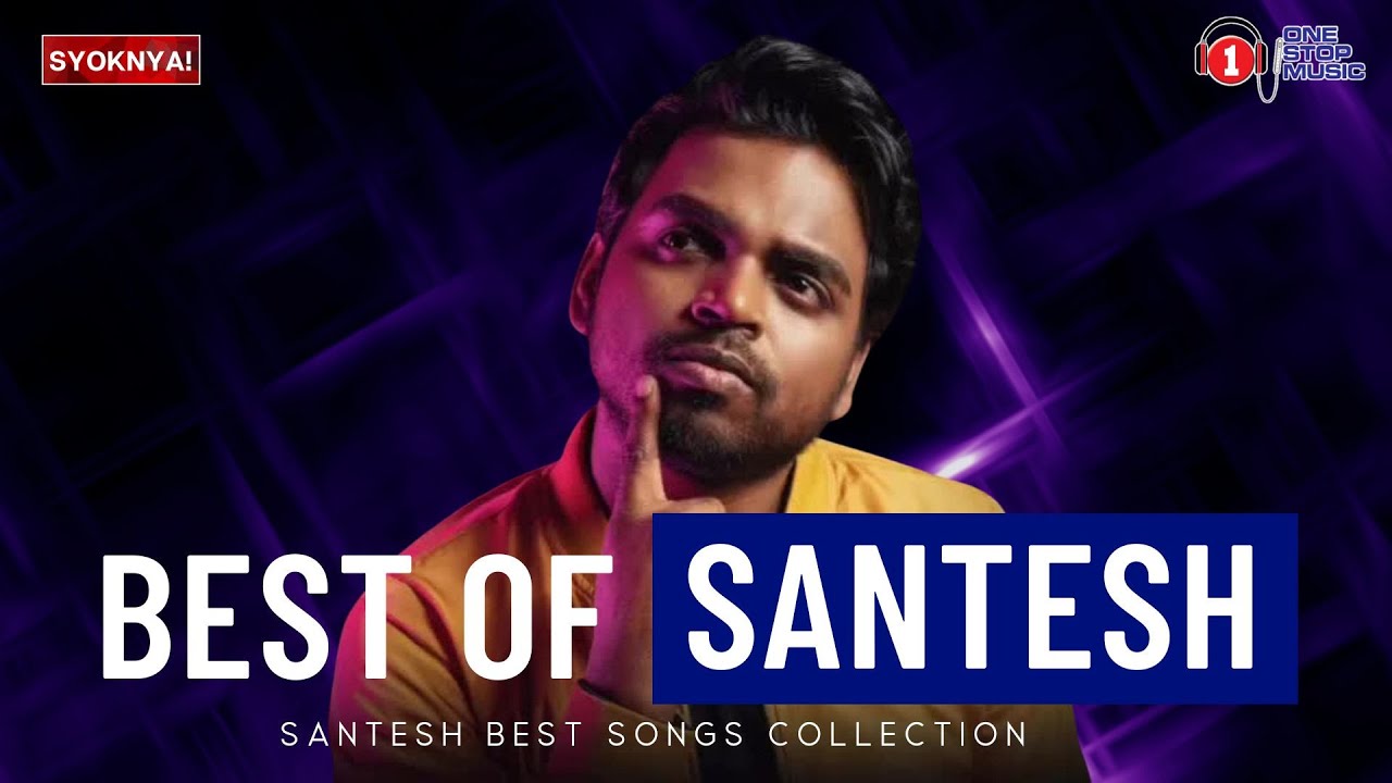 Best of Santesh Best song collection by Santesh