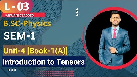 B.Sc 1st sem Physics || Ch-Introduction to Tensors || By Abhishek Bhardwaj sir ✍️✍️