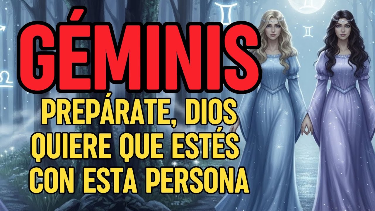 Géminis - Prepárate, Dios Quiere Que Estés Con Esta Persona - YouTube