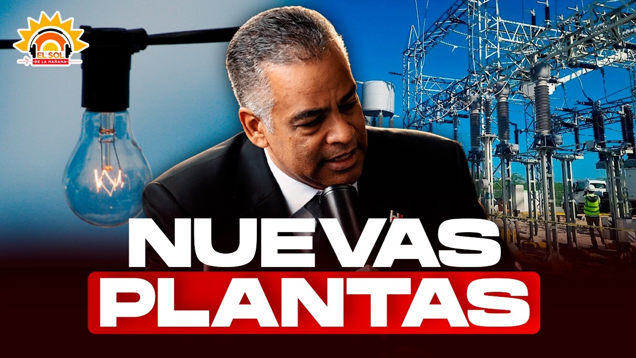 ¿Cuándo termina el apagón? El plan de Joel Santos para inyectar 2,000 MW al sistema
