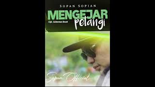 MENGEJAR PELANGI - SOPAN SOPIAN