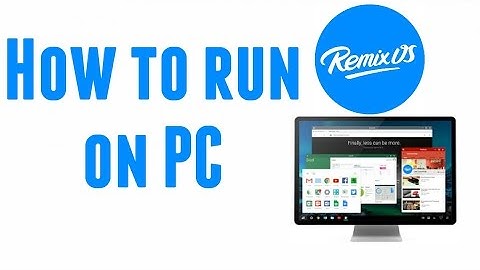How to run Android on ANY PC / LAPTOP [ REMIX OS ]