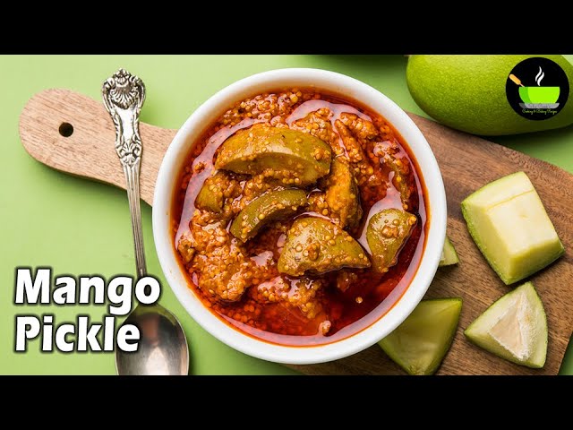 Mango Pickle Recipe - Tips To Preserve It Longer | Aam Ka Achaar | Easy Pickle Recipe| Mango Pickles | She Cooks