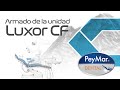 Armado y Funcionamiento - Luxor CF versión 2016-2017 - PEYMAR