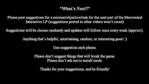 Lets Interactively Play Morrowind Part 87: Whats Next?