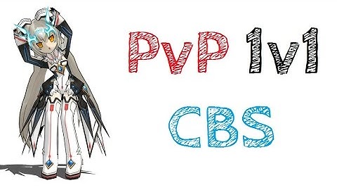 [Elsword] Pvp 1v1 CBS