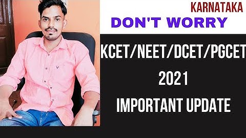 KCET/NEET/DCET/PGCET 2021 UPDATE: IMPORTANT UPDATE