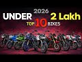 Under 2 Lakh ⚡ Top 10 Powerful Bikes in India 2026 |
