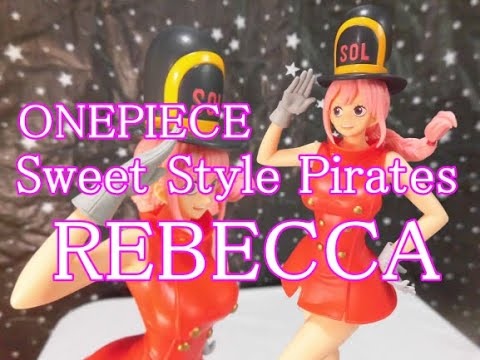 Craneking Onepiece Sweet Style Pirates Rebecca Unboxing Youtube