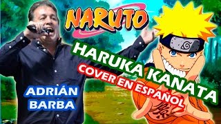 Adrián Barba - Haruka Kanata (Naruto OP 2) cover en español chords