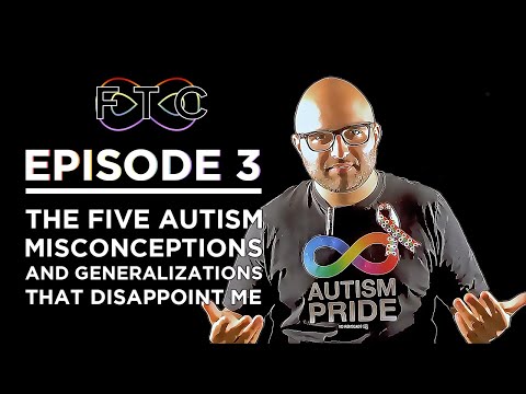 Episode 3 | The Five Autism Myths And Misconceptions That Disappoint Me