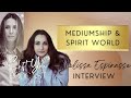 55 mediumship and the spirit realm with melissa espinasse