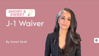 Everything you need to know about the J-1 Waiver