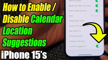 iPhone 15/15 Pro Max: How to Enable/Disable Calendar Location Suggestions
