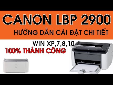 #1 hướng dẫn tải và cài đặt máy in canon 2900 Mới Nhất