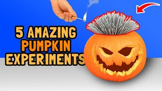 5 Awesome Pumpkin Experiments 🎃 Halloween Special 🎃