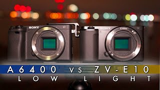 Sony ZV-E10 Low Light Test vs A6400. Same Sensor; VERY Different Cinematic Results?