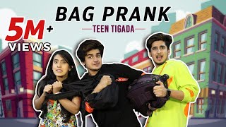 Bag Prank | Teentigada | Sameeksha Sud | Vishal Pandey | Bhavin Bhanushali