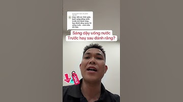 Buổi sáng uống nước trước hay sau khi đánh răng là ĐÚNG khoa học? #tsdsngocan #songkhoe247 #whcsktt