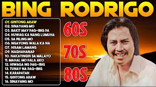 Bing Rodrigo --  Greatest Hits Love Songs OPM Tagalog Nonstop Playlist 2025