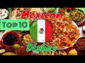 You Must Try 10 Best Mexican Dishes ‼️