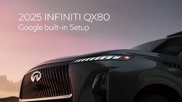 Google built-in Setup | 2025 INFINITI QX80