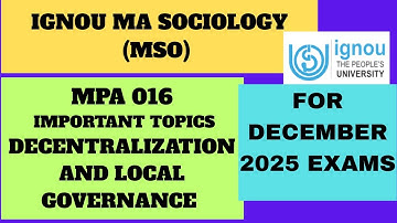 IGNOU MPA 016 IMPORTANT QUESTIONS | DECEMBER 2025 EXAM | DECENTRALIZATION AND LOCAL GOVERNANCE #mso 