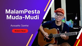 Malam Pesta Muda Mudi - Saloma | Acoustic Santai