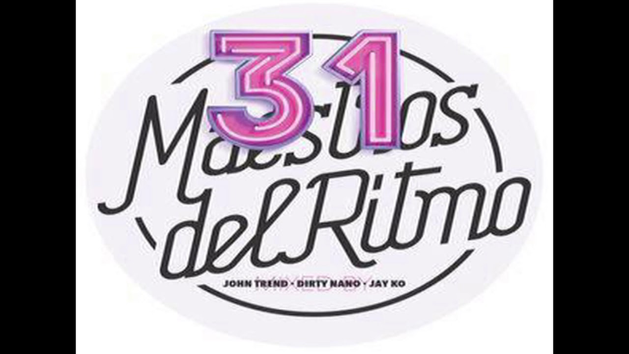 Maestros del Ritmo vol 31   Official Mix by John Trend Dirty Nano  Jay Ko