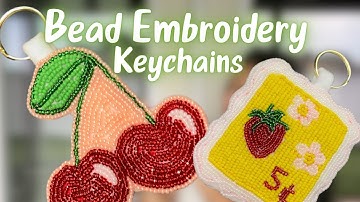 BEAD EMBROIDERY for Beginners || Making Cute little keychains!