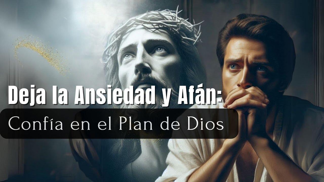 Deja la Ansiedad y Afán: Confía en el Plan de Dios 🌟 ️ Lucas 12:22-31 🙏 ...